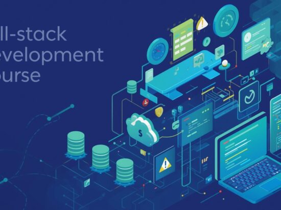 Why a Full Stack Development Course Is the Best Career Move in 2026