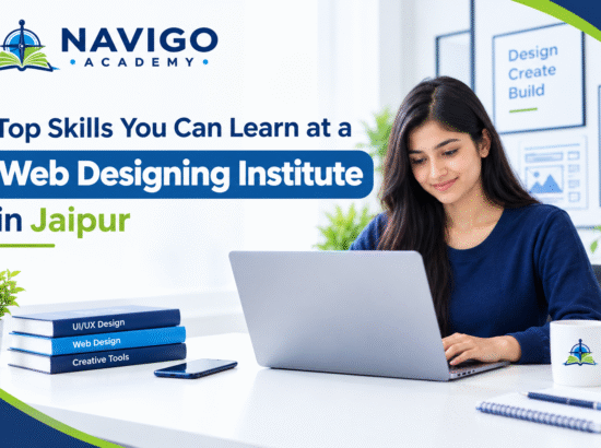 Top Skills You Can Learn at a Web Designing Institute in Jaipur